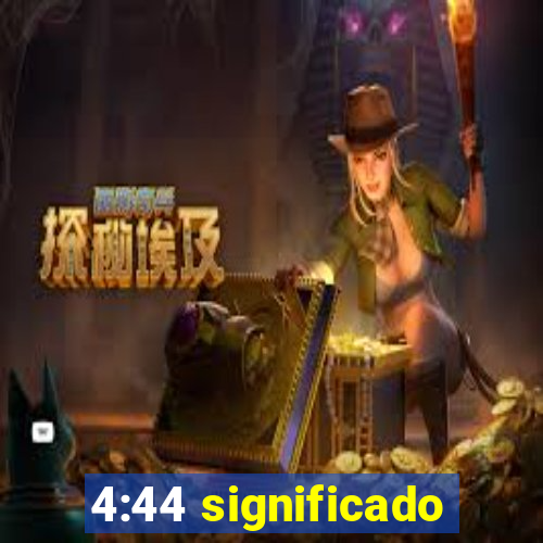 4:44 significado